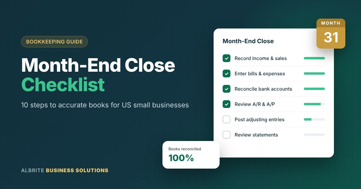 Month-end close checklist for small businesses - Albrite Business Solutions
